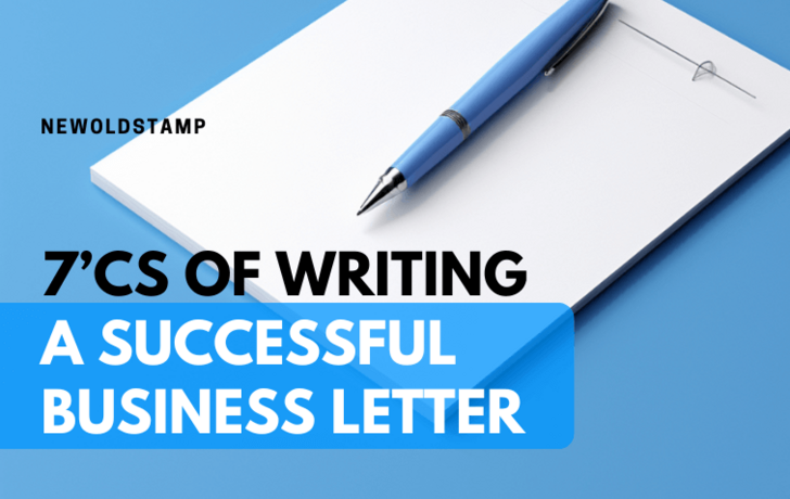 7 C’s of Writing a Successful Business Letter: A Guide for Clarity and Impact