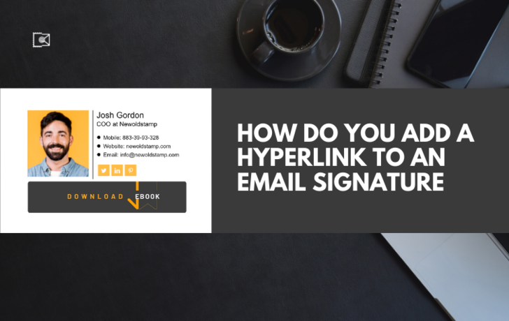 How Do You Add a Hyperlink to an Email Signature - NEWOLDSTAMP