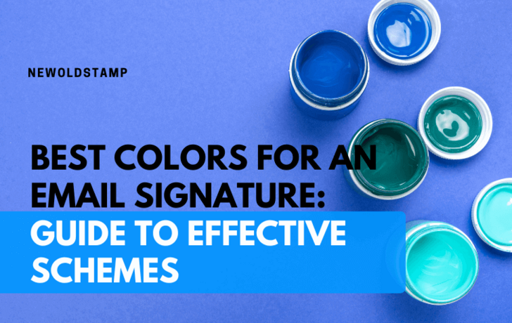 Best Email Signature Colors: Guide to Effective Schemes - NewOldStamp