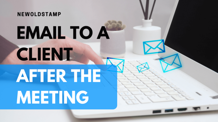How to Write an Email to a Client after the Meeting